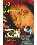 DVD - Guadalupe - žijúci obraz                                                  